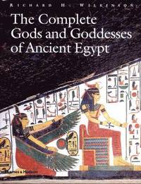 The Complete Gods and Goddesses of Ancient Egypt (inbunden)