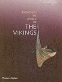 Exploring The World Of The Vikings (inbunden)