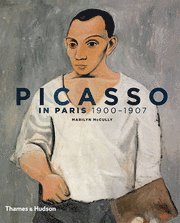 Picasso in Paris 1900 - 1907 (inbunden)