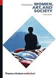 Women, Art, And Society (h�ftad)
