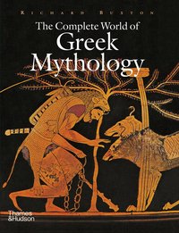 The Complete World of Greek Mythology (inbunden)