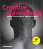 Creative Advertising: Ideas & Techniques from the World's Best Campaigns, New Editon, New Campaigns (h�ftad)