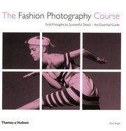 The Fashion Photography Course: First Principles to Successful Shoot - the Essential Guide (h�ftad)