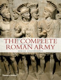 The Complete Roman Army (h�ftad)