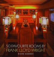 50 Favourite Rooms By Frank Lloyd Wright (inbunden)