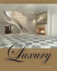 Living In Luxury (inbunden)