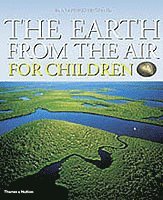 Earth From The Air For Children (inbunden)