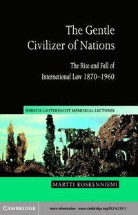 Gentle Civilizer of Nations (h�ftad)
