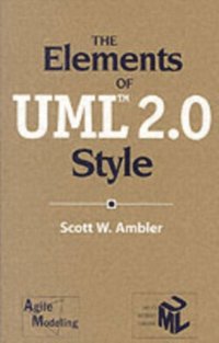 Elements of UML(TM) 2.0 Style