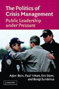 Politics of Crisis Management (h�ftad)