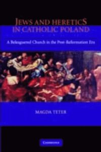 Jews and Heretics in Catholic Poland (h�ftad)