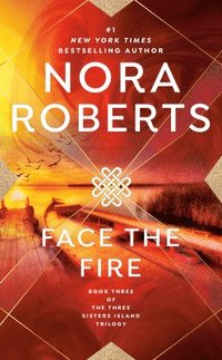 Face The Fire (Three Sisters Island Tril