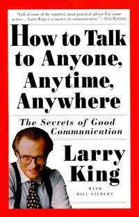 How To Talk To Anyone, Anytime, Anywhere (h�ftad)
