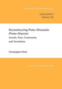 Reconstructing Proto-Afroasiatic (Proto-Afrasian) (h�ftad)