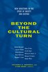 Beyond the Cultural Turn