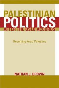 Palestinian Politics After the Oslo Accords (h�ftad)