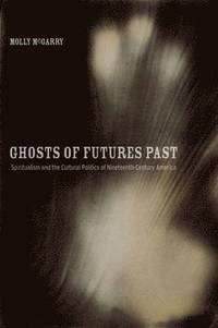 Ghosts of Futures Past (inbunden)