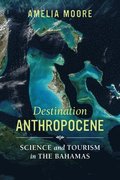Destination Anthropocene