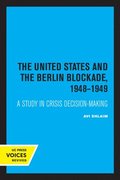 The United States and the Berlin Blockade 1948-1949