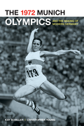 1972 Munich Olympics and the Making of Modern Germany