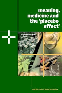 Meaning, Medicine and the 'Placebo Effect' (h�ftad)