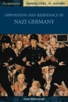 Opposition and Resistance in Nazi Germany