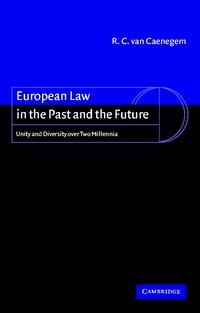 European Law in the Past and the Future (inbunden)