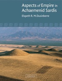 Aspects of Empire in Achaemenid Sardis (h�ftad)