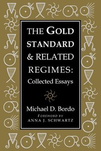 The Gold Standard and Related Regimes (h�ftad)