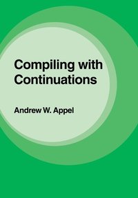 Compiling with Continuations (h�ftad)