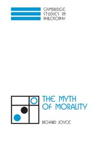 The Myth of Morality (h�ftad)