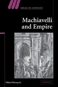Machiavelli and Empire (h�ftad)