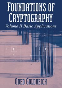 Foundations of Cryptography: Volume 2, Basic Applications (h�ftad)
