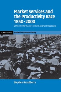 Market Services and the Productivity Race, 1850-2000 (h�ftad)