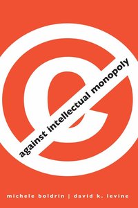 Against Intellectual Monopoly (h�ftad)