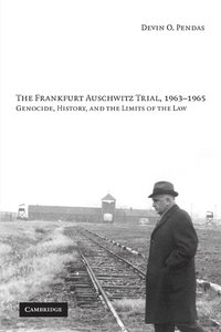 The Frankfurt Auschwitz Trial, 1963-1965 (h�ftad)