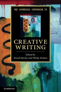 The Cambridge Companion to Creative Writing (h�ftad)