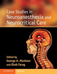 Case Studies in Neuroanesthesia and Neurocritical Care (h�ftad)