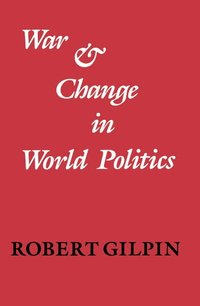 War and Change in World Politics (h�ftad)