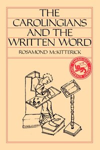 The Carolingians and the Written Word (h�ftad)