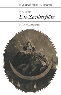 W. A. Mozart: Die Zauberflte (h�ftad)