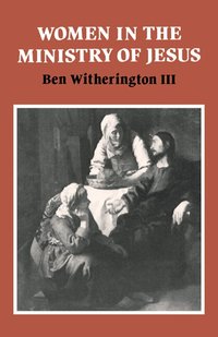 Women in the Ministry of Jesus (h�ftad)
