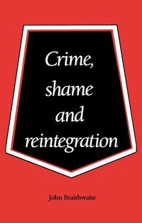 Crime, Shame and Reintegration (h�ftad)
