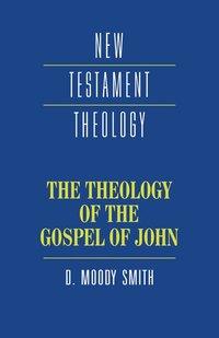 The Theology of the Gospel of John (h�ftad)