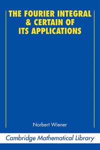The Fourier Integral and Certain of its Applications (h�ftad)