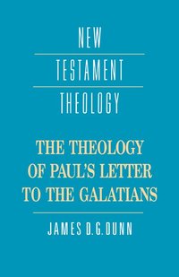 The Theology of Paul's Letter to the Galatians (h�ftad)