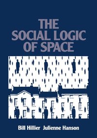 The Social Logic of Space (h�ftad)