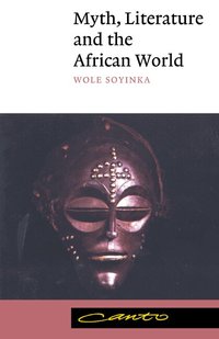Myth, Literature and the African World (h�ftad)