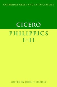 Cicero: Philippics I-II (h�ftad)