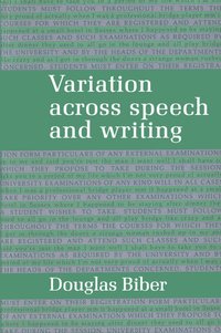 Variation across Speech and Writing (inbunden)